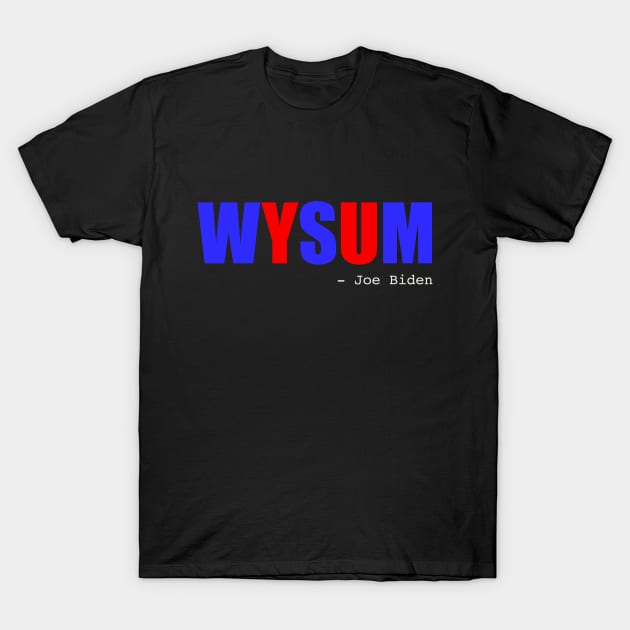 WYSUM? T-Shirt by Funkrafstik